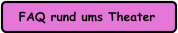 FAQ rund ums Theater